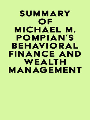 cover image of Summary of  Michael M. Pompian's Behavioral Finance and Wealth Management